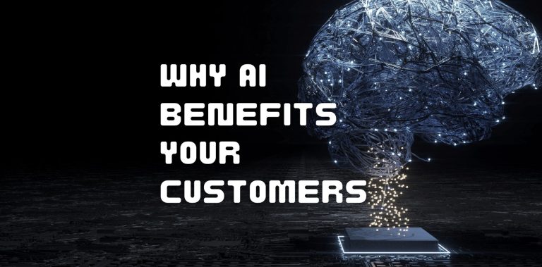 Innovative AI Benefits Your Customers