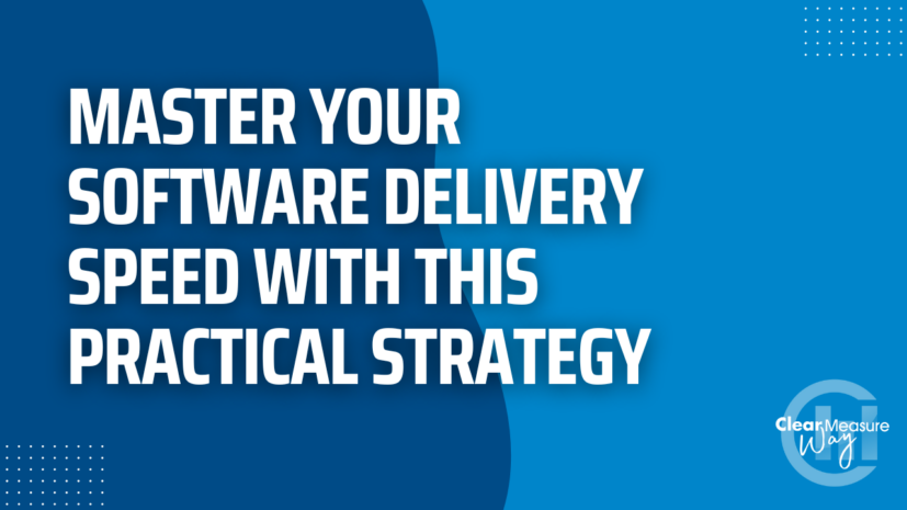 Master Your Software Delivery Speed with This Practical Strategy