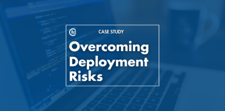 Overcoming Deployment Risks