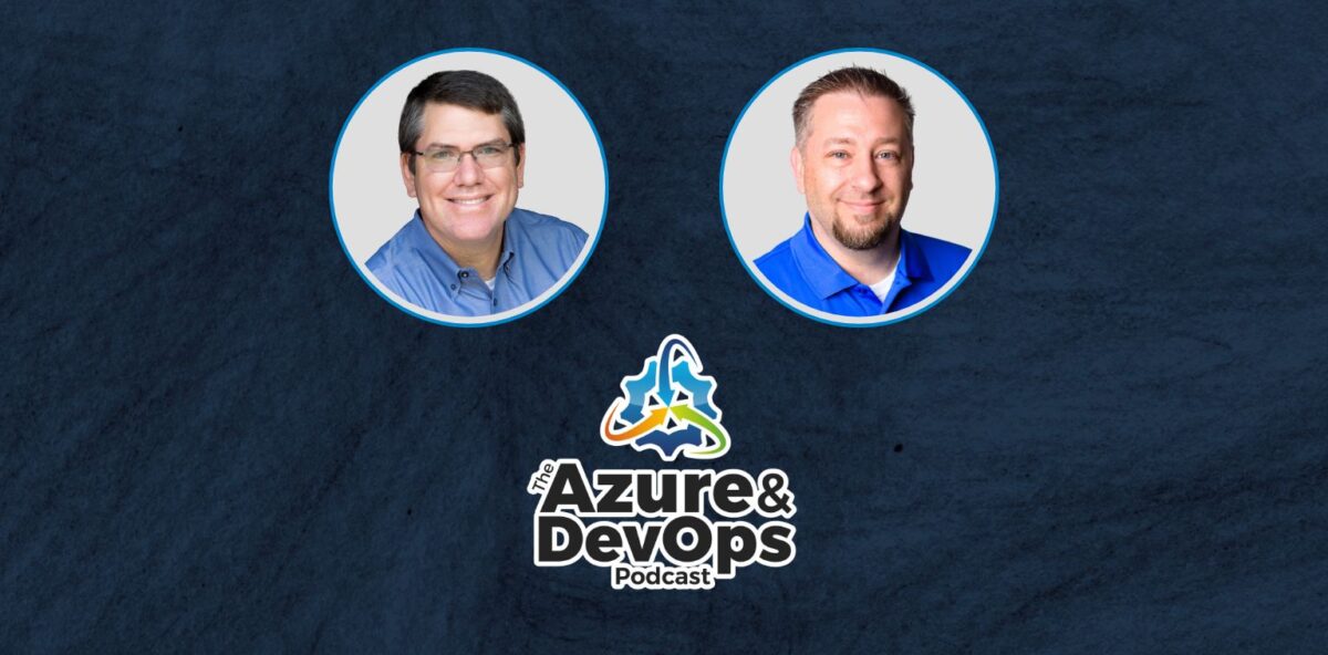 Azure & DevOps Podcast, ep.324, with John Callaway