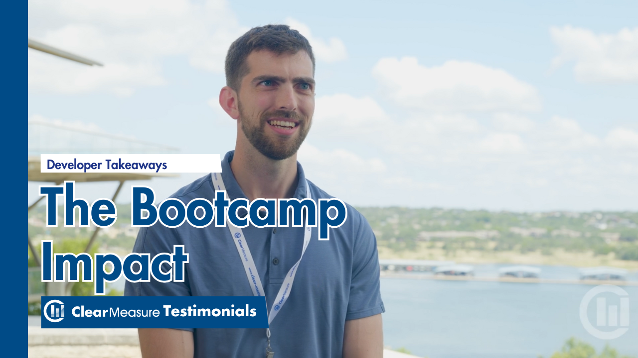 Developer Testimonial: Clear Measure Bootcamp